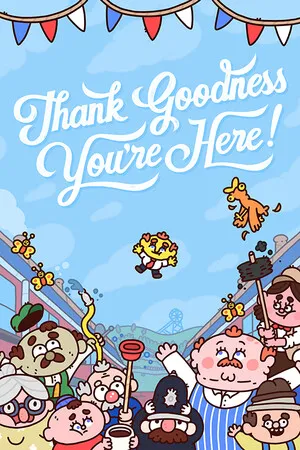 Affiche de Thank Goodness You're Here!