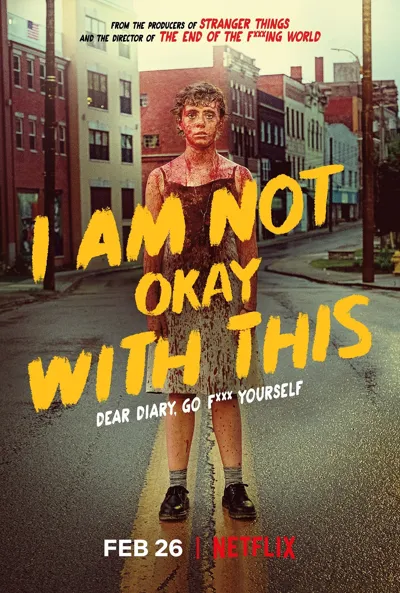 I Am Not Okay With This poster