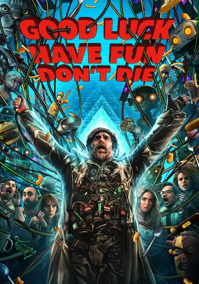 Good Luck, Have Fun, Don't Die poster