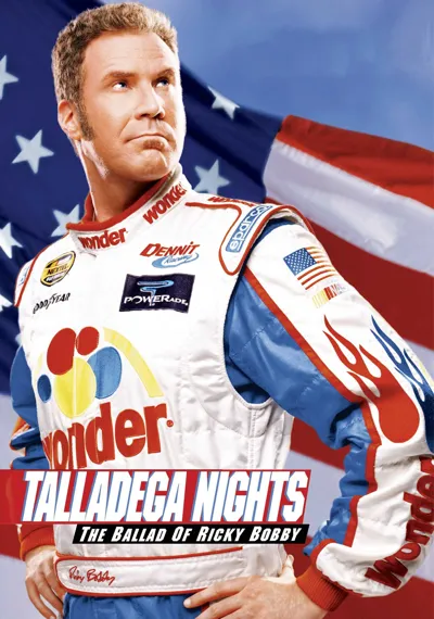 Talladega Nights: The Ballad of Ricky Bobby poster