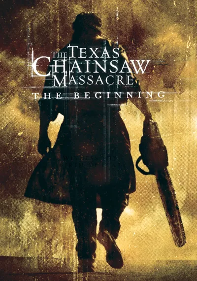 The Texas Chainsaw Massacre: The Beginning poster