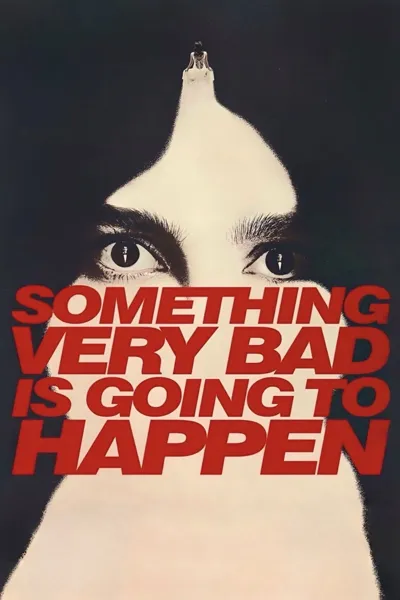 Affiche de Something Very Bad Is Going to Happen