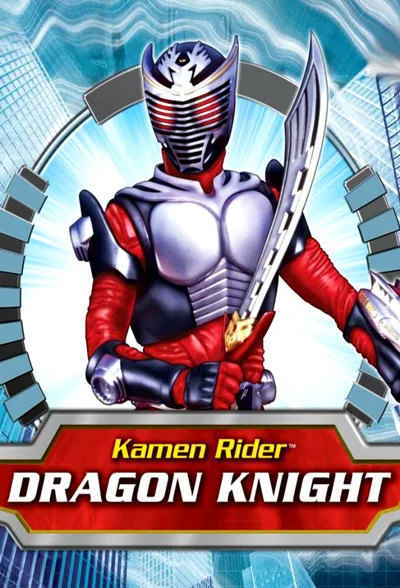 Kamen Rider: Dragon Knight poster